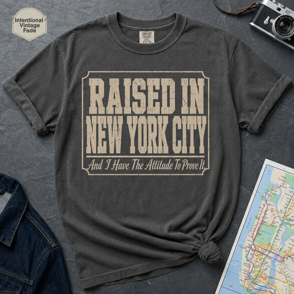 Raised in New York City Attitude Vintage Style T-Shirt
